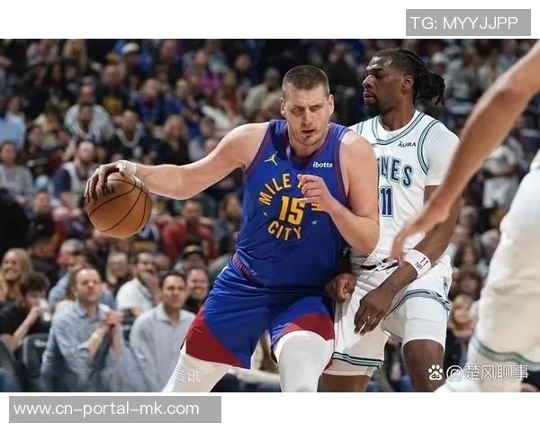 森林狼与掘金激战正酣谁能在这场对决中笑到最后 森林狼与掘金激战正酣谁能在这场对决中笑到最后